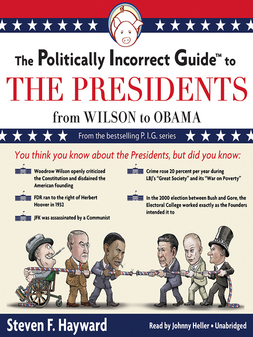 Title details for The Politically Incorrect Guide to the Presidents, Part 2 by Steven F. Hayward - Wait list